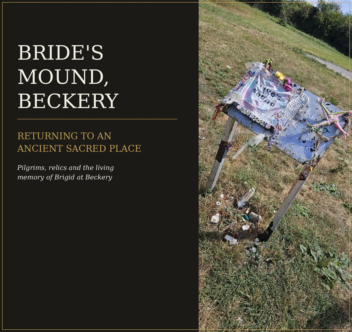 Bride’s Mound - Pilgrims, Relics and the Living Memory of Brigid House Of Bridie